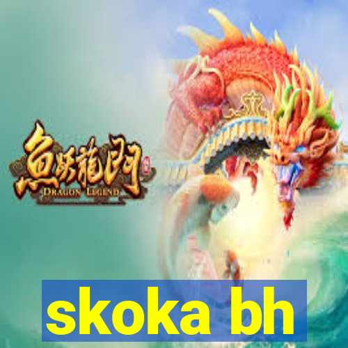 skoka bh